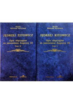 Opis obyczajów za panowania Augusta III Tom 1 i 2