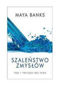 Bez tchu Tom 1 Szaleństwo zmysłów