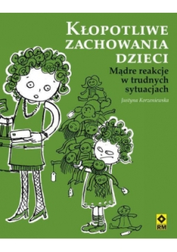 Kłopotliwe zachowania dzieci