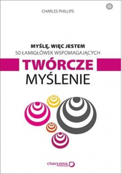 Myślę więc jestem Twórcze myślenie