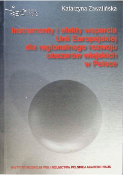Instrumenty I Efekty Wsparcia Uni Europejskiej Dla Regionalnego Rozwoju Obszarów Wiejskich W Polsce