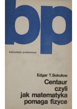 Centaur czyli jak matematyka pomaga fizyce