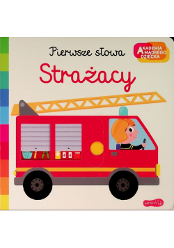 Akademia mądrego dziecka. Strażacy