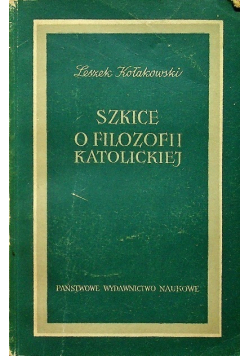 Szkice o filozofii katolickiej
