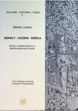 Szkoly - uczeni - dziela. Studia z dziejow kultury