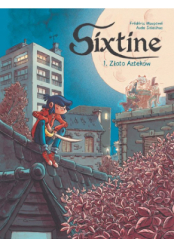 Sixtine Tom 1 Złoto Azteków