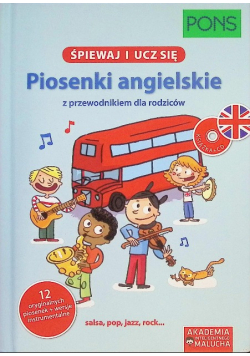 Śpiewaj i ucz się Piosenki angielskie z przewodnikiem dla rodziców