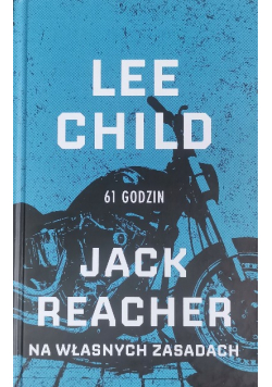 61 godzin Jack Reacher na własnych zasadach Tom 14