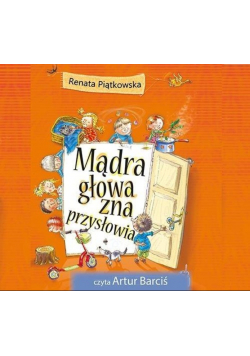 Mądra głowa zna przysłowia Audiobook