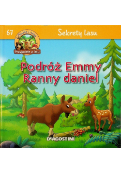 Przyjaciele z lasu Tom 67 Sekretu lasu Podróż Emmy Ranny daniel