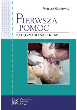 Pierwsza pomoc. Podręcznik dla studentów