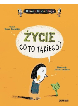 Życie co to takiego?