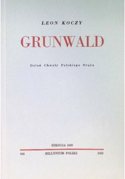 Grunwald dzień chwały oręża