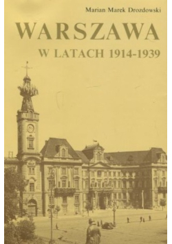 Warszawa w latach 1914 - 1939