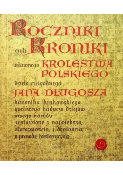 Roczniki czyli kroniki sławnego Królestwa Polskiego Księga 7 i 8