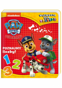 Psi Patrol. Wyzwania dla malucha. Poznajmy liczby!