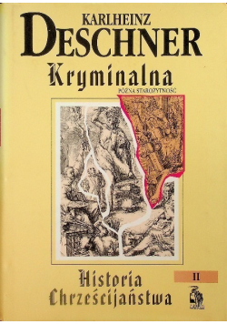Kryminalna historia chrześcijaństwa Tom II