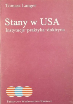 Stany w USA Instytucje-praktyka-doktryna