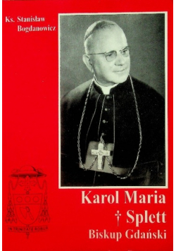 Karol Maria Splett Biskup Gdański