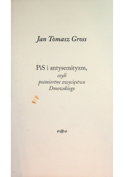 PiS i antysemityzm, czyli pośmiertne zwycięstwo Dmowskiego