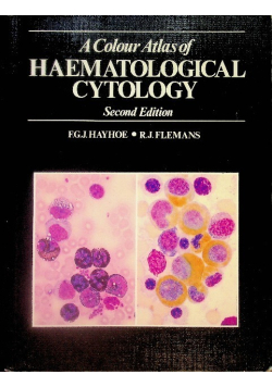 A Colour Atlas Of Haematological Cytology