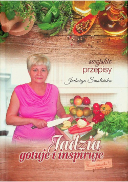Swojskie przepisy Jadzia gotuje i inspiruje