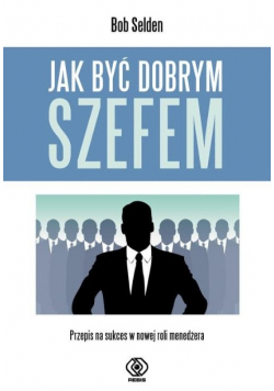 Jak być dobrym szefem