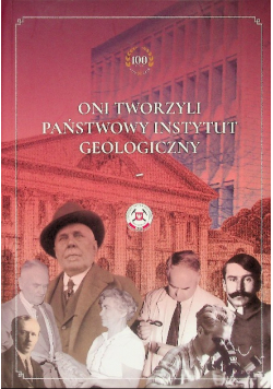 Oni tworzyli państwowy Państwowy Instytut Geologiczny