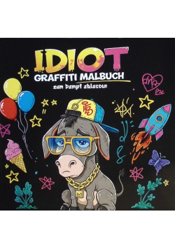 Idiot – Graffiti Malbuch zum Dampf ablassen