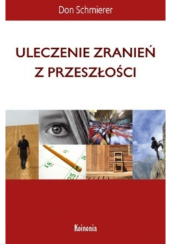 Uleczenie zranień z przeszłości