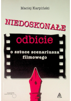 Niedoskonałe odbicie o sztuce scenariusza filmowego