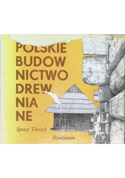 Polskie budownictwo drewniane