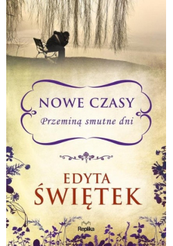 Nowe czasy Przeminą smutne dni