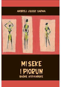 Miseke i piorun Baśnie afrykańskie