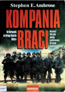 Kompania braci Od Normandii do Orlego Gniazda Hitlera