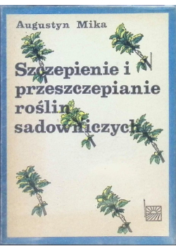 Szczepienie i przeszczepianie roślin sadowniczych