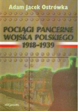 Pociągi pancerne Wojska Polskiego 1918-1939
