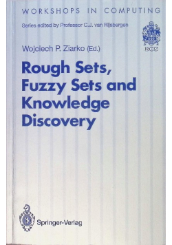 Rough Sets, Fuzzy Sets and Knowledge Discovery