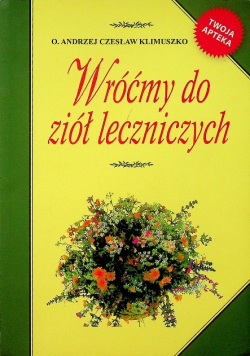 Wróćmy do ziół leczniczych