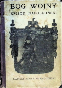 Bóg wojny, Epizod napoleoński z zimy 1812 1908 r.