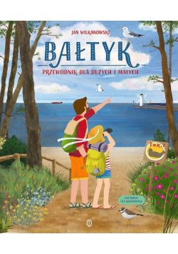 Bałtyk. Przewodnik dla dużych i małych