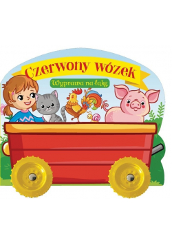 Czerwony wózek. Wyprawa na łąkę
