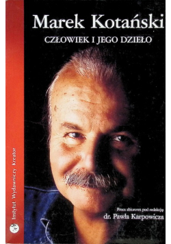 Marek Kotański Człowiek i jego dzieło