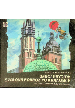 Babci Brygidy szalona podróż po Krakowie