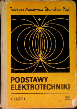 Podstawy Elektrotechniki Część I