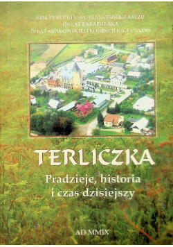 Terliczka Pradzieje, historia i czas dzisiejszy