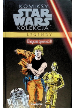Komiksy Star Wars Kolekcja Legendy Klasyczne opowieści Tom 8