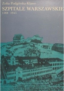 Szpitale Warszawskie 1388-1945