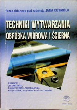 Techniki wytwarzania obróbka wiórowa i ścierna
