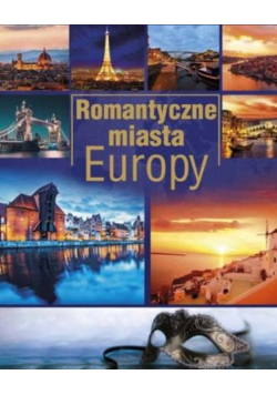 Romantyczne miasta Europy